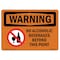 Signmission OSHA, No Alcoholic Beverages Beyond This Point, 10in X 7in Rigid Plastic, 7" W, 10" L, Landscape OS-WS-P-710-L-12695 - alternate 1